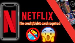Cara Berlangganan Netflix Tanpa Kartu Debit