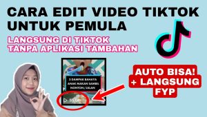 Cara Edit Video di Tiktok